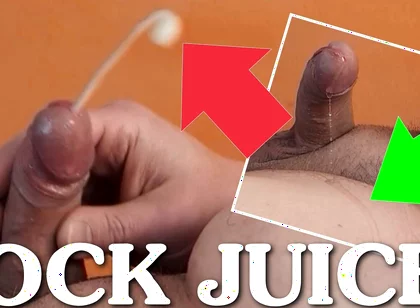 Cock Juices - Precum and Cumshot