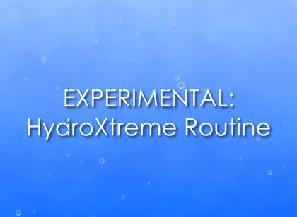 Experimental: Hydroxtreme Routine (with Piss)