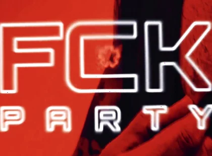 The Fck Party Is Coming