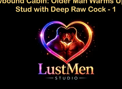 English Audio Gay Sex Story - Snowbound Cabin Older Man Warms up Young Stud with Deep Raw Cock - Part 1