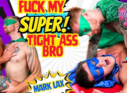 Fuck My Super Tight Ass Bro