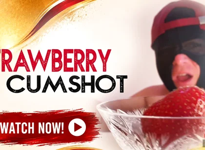 Gloryhole Squirts a Stepdaddy on Strawberries