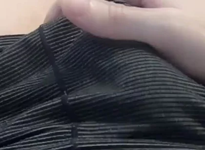 I Stroke My Hard Through My Underwear Until I Leak
